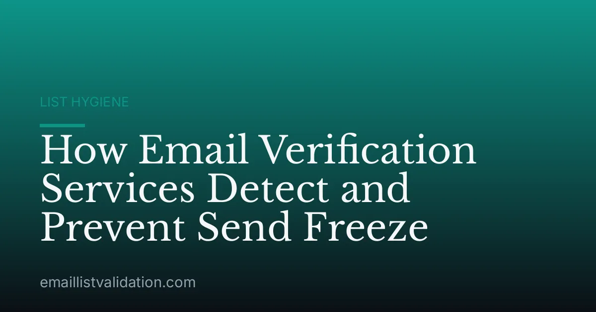 How Email Verification Services Detect and Prevent Send Freeze