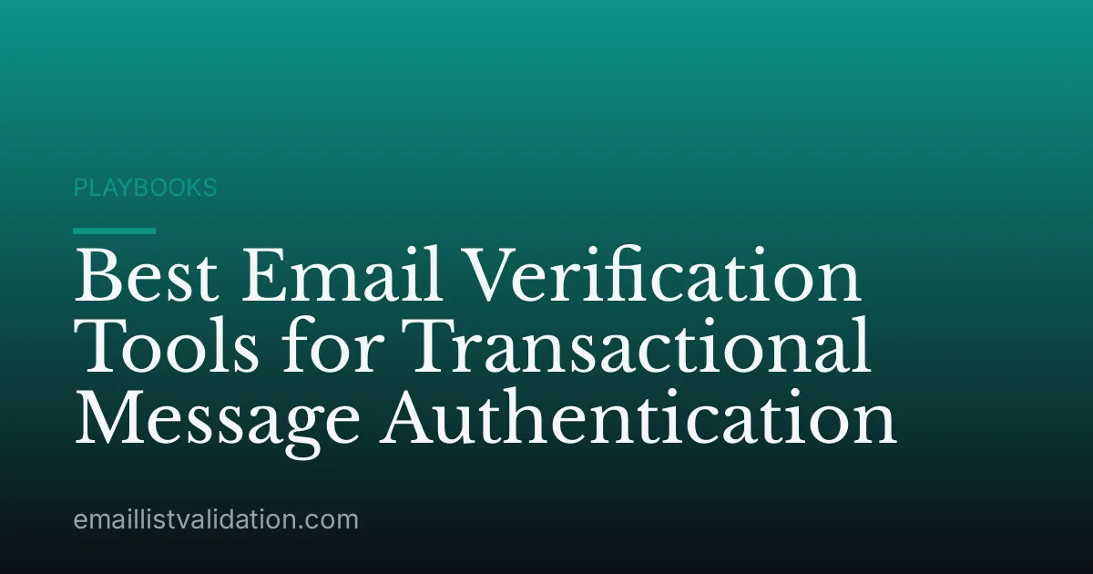 Best Email Verification Tools for Transactional Message Authentication