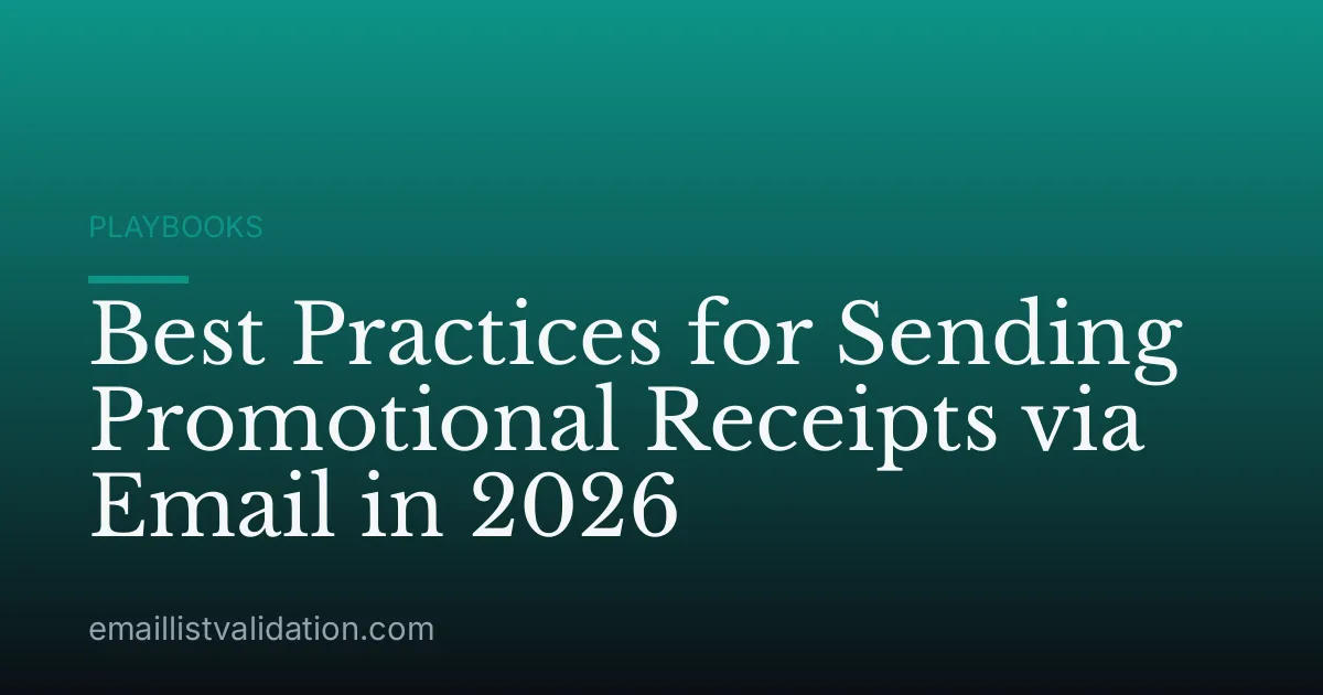 Best Practices for Sending Promotional Receipts via Email in 2026