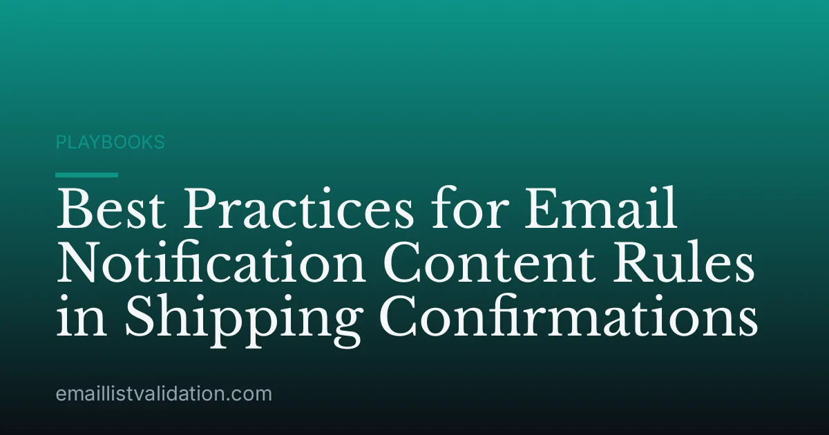 Best Practices for Email Notification Content Rules in Shipping Confirmations