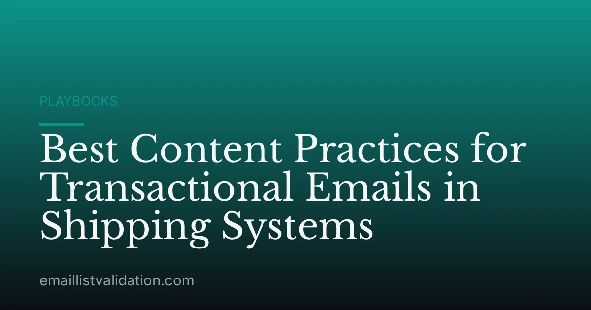 Best Content Practices for Transactional Emails in Shipping Systems