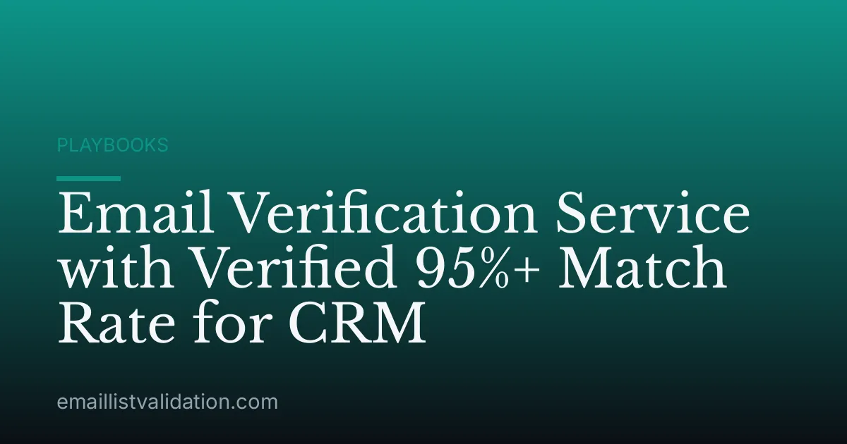 Email Verification Service with Verified 95%+ Match Rate for CRM