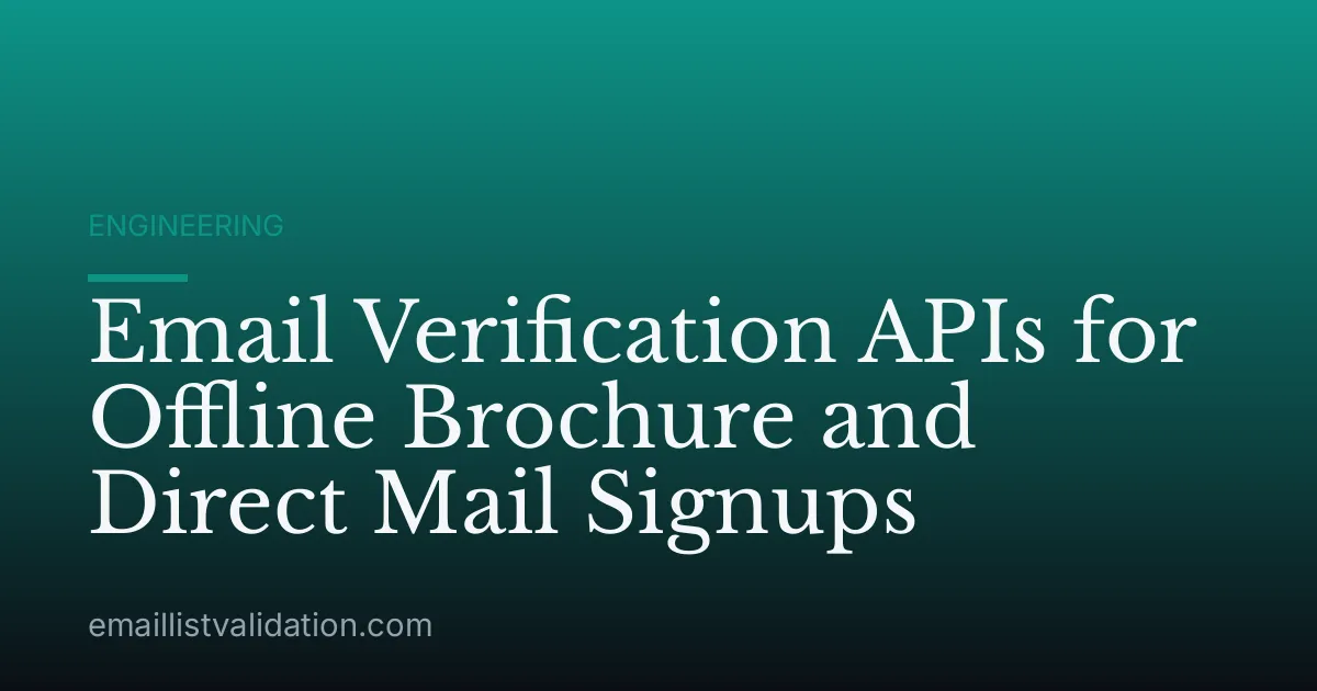 Email Verification APIs for Offline Brochure and Direct Mail Signups