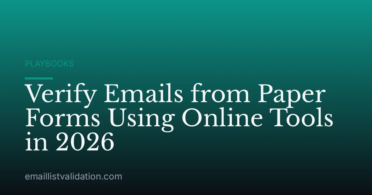 Verify Emails from Paper Forms Using Online Tools in 2026