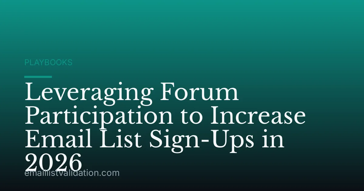 Leveraging Forum Participation to Increase Email List Sign-Ups in 2026