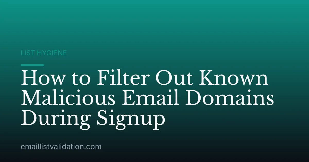 How to Filter Out Known Malicious Email Domains During Signup