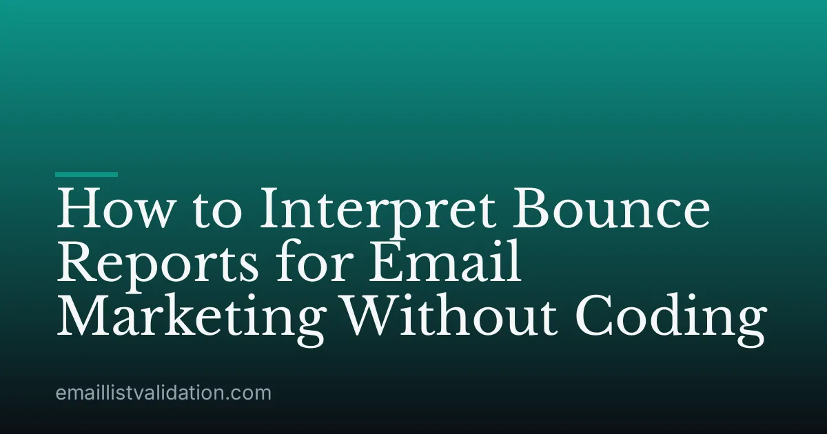 How to Interpret Bounce Reports for Email Marketing Without Coding