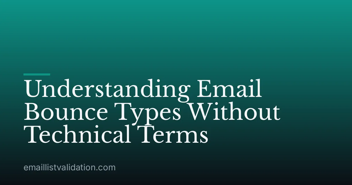 Understanding Email Bounce Types Without Technical Terms