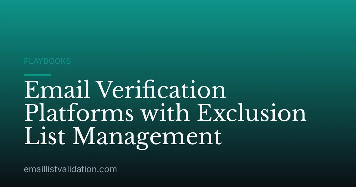 Email Verification Platforms with Exclusion List Management