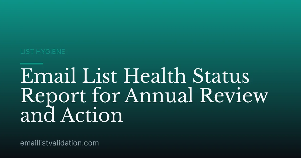 Email List Health Status Report for Annual Review and Action