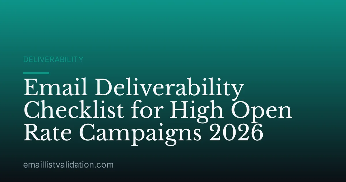 Email Deliverability Checklist for High Open Rate Campaigns 2026