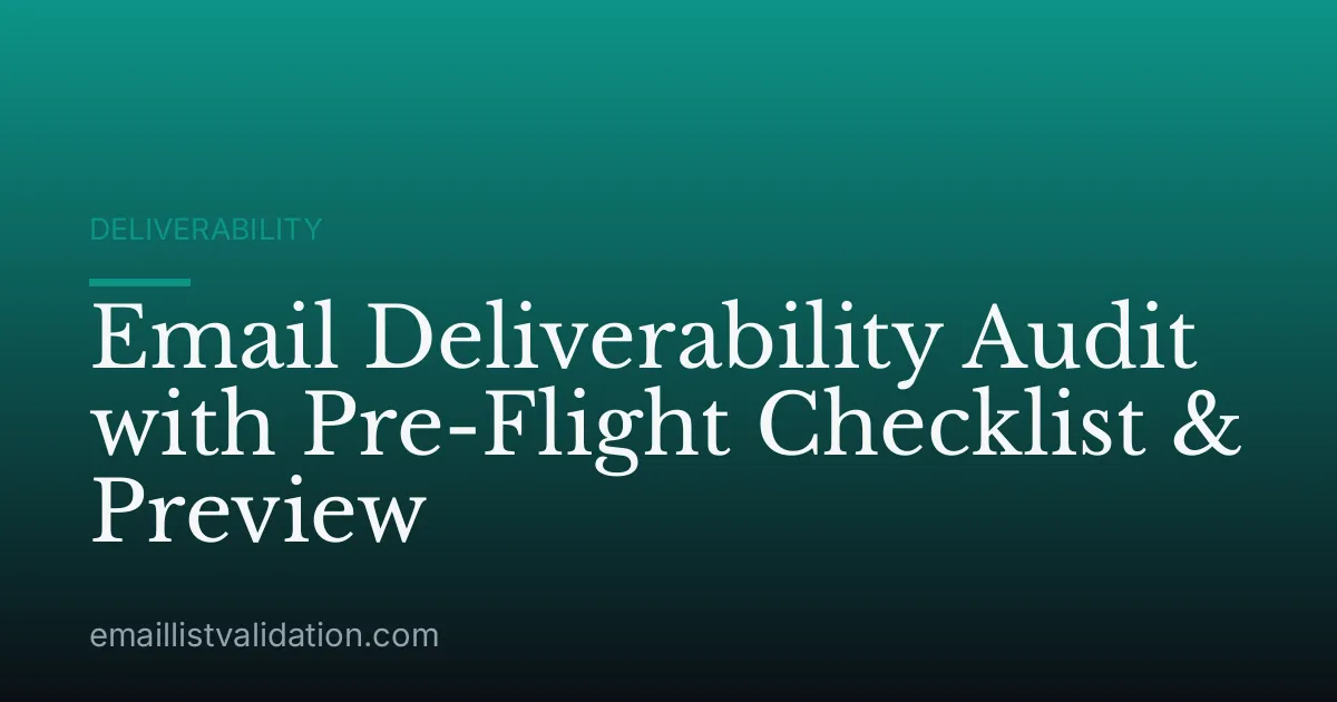 Email Deliverability Audit with Pre-Flight Checklist & Preview