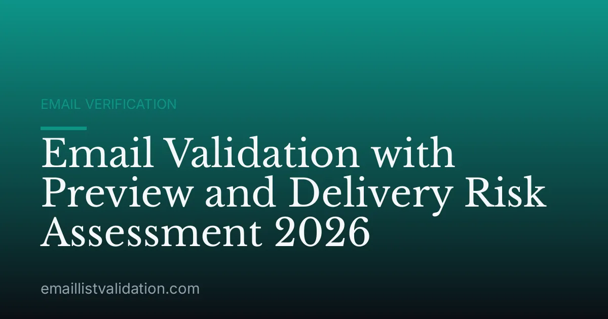Email Validation with Preview and Delivery Risk Assessment 2026