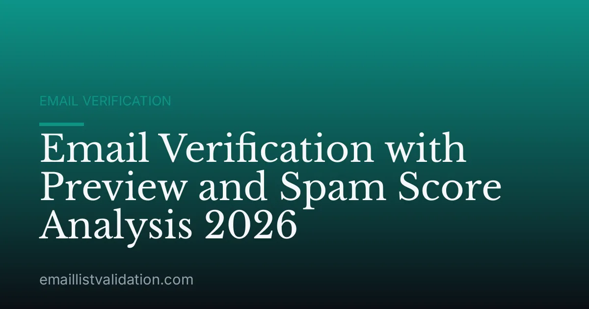 Email Verification with Preview and Spam Score Analysis 2026