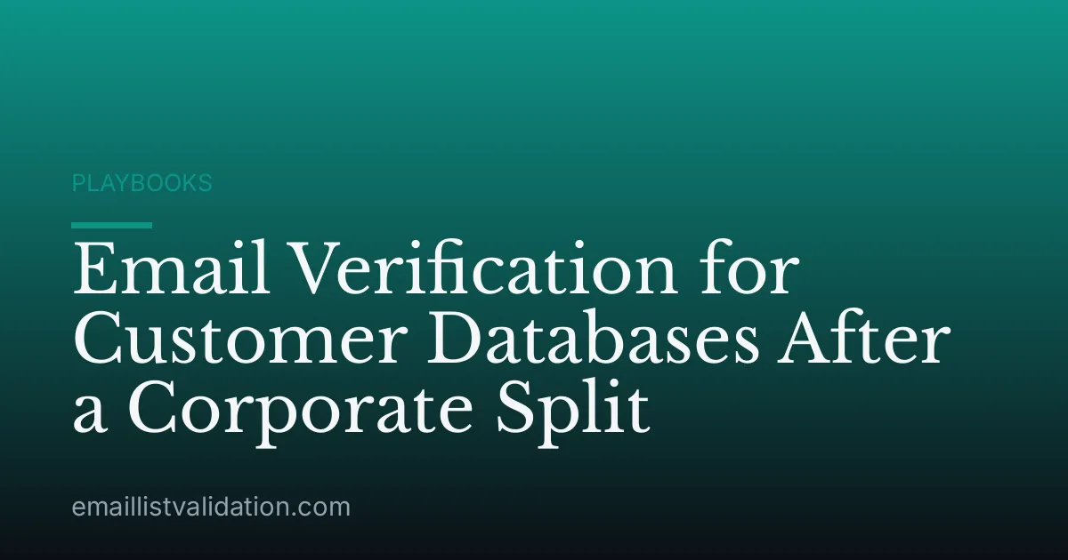 Email Verification for Customer Databases After a Corporate Split