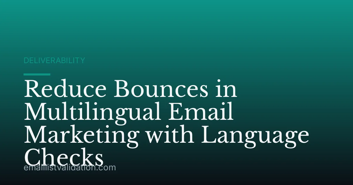 Reduce Bounces in Multilingual Email Marketing with Language Checks