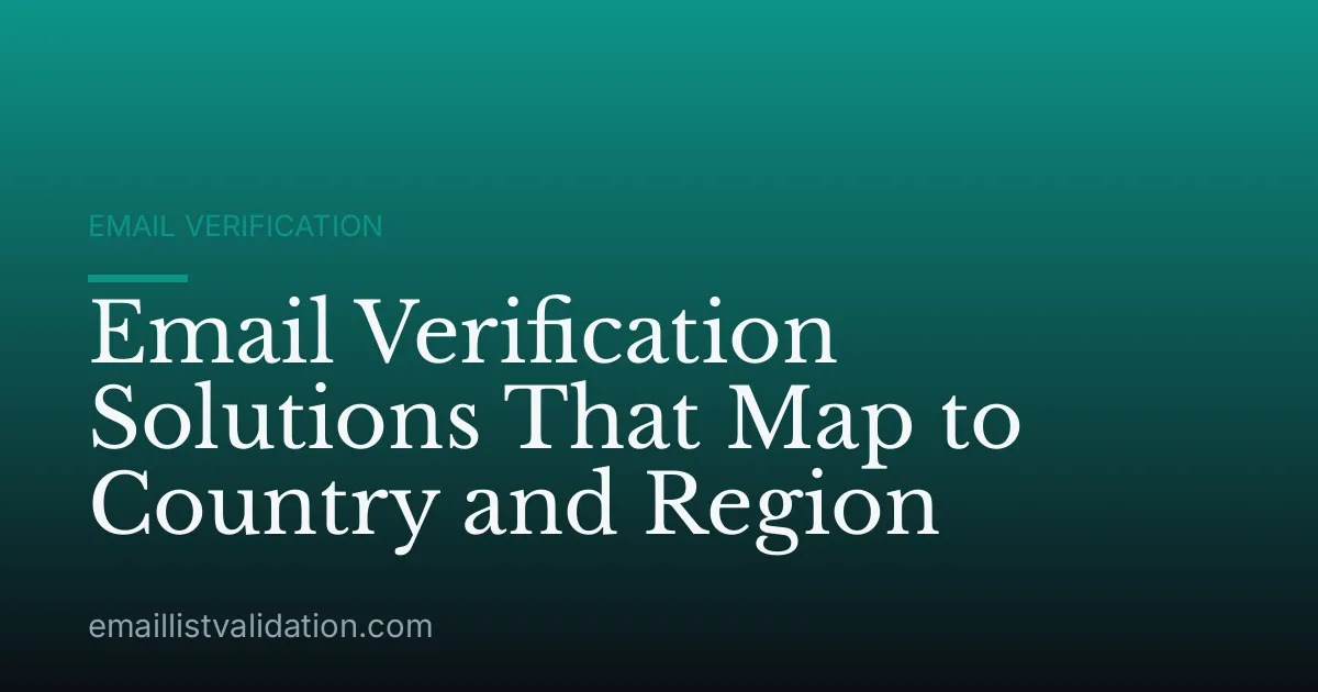 Email Verification Solutions That Map to Country and Region
