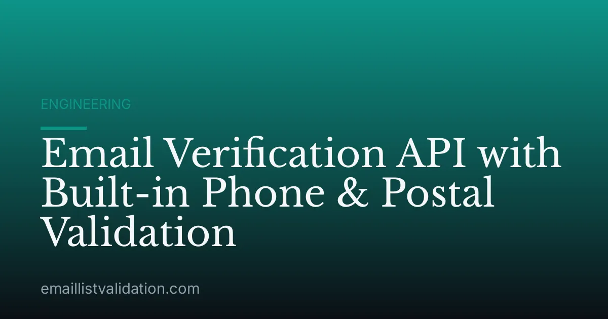 Email Verification API with Built-in Phone & Postal Validation