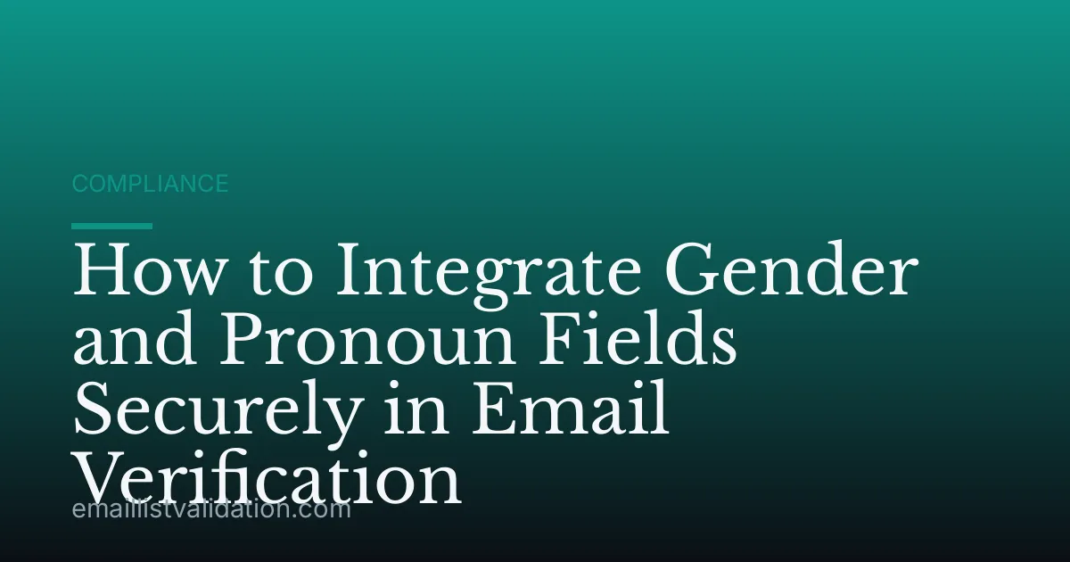 How to Integrate Gender and Pronoun Fields Securely in Email Verification