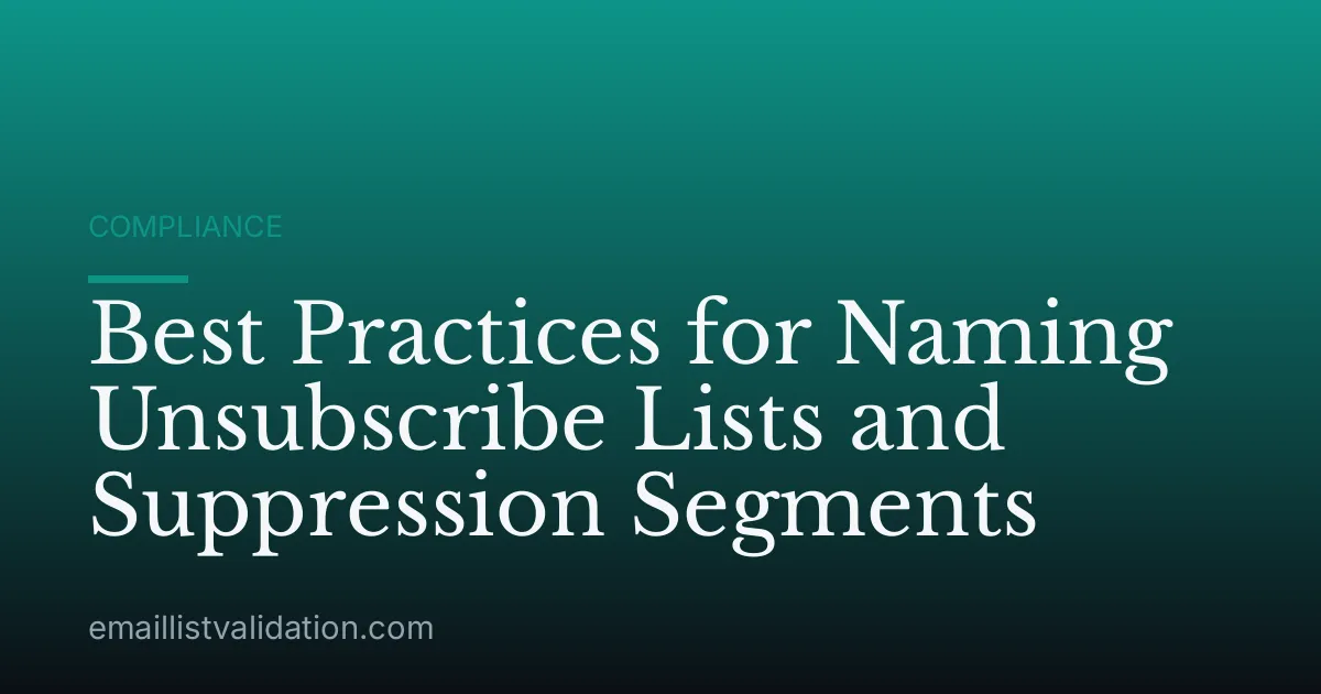 Best Practices for Naming Unsubscribe Lists and Suppression Segments