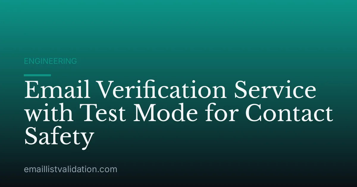 Email Verification Service with Test Mode for Contact Safety