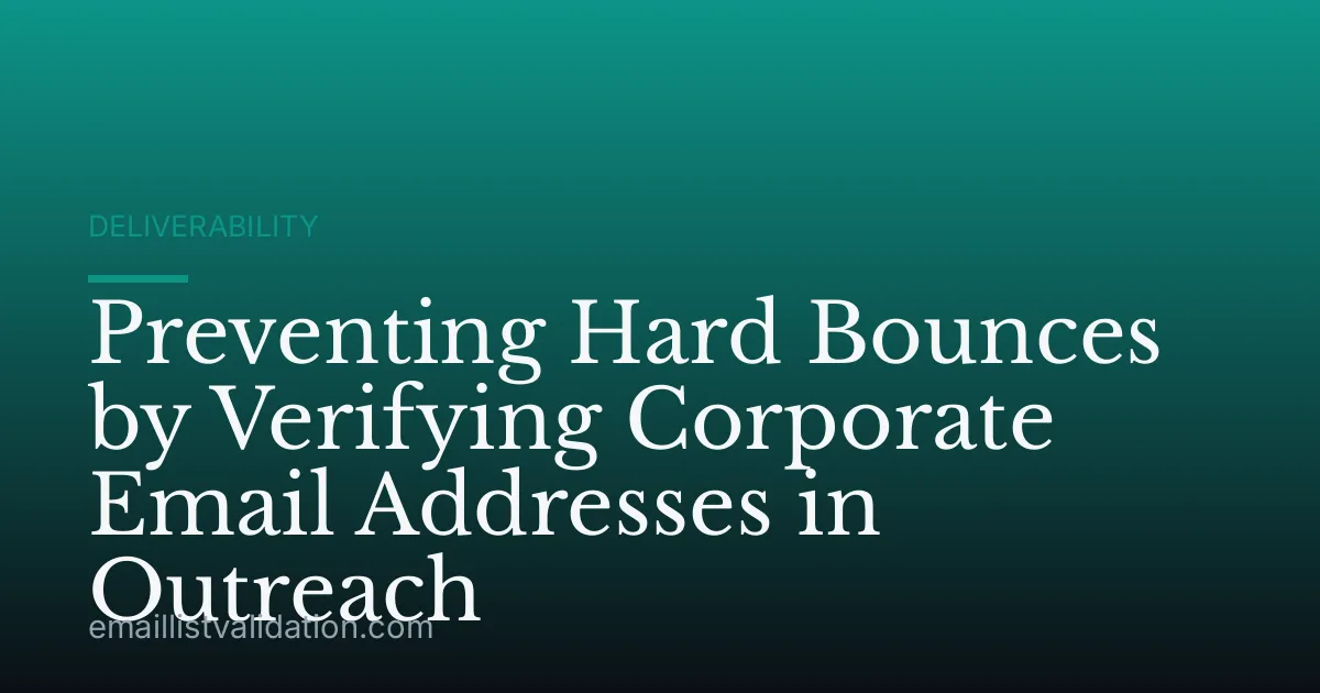 Preventing Hard Bounces by Verifying Corporate Email Addresses in Outreach