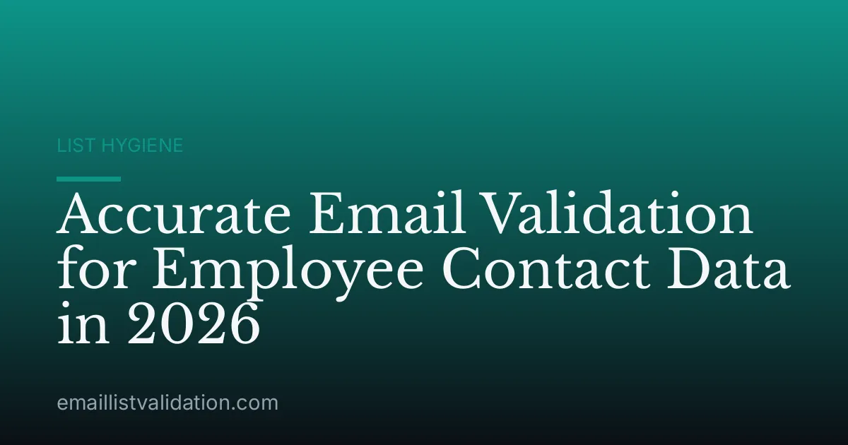 Accurate Email Validation for Employee Contact Data in 2026