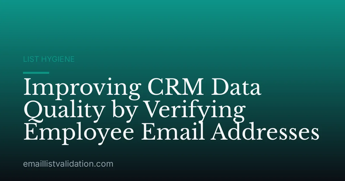 Improving CRM Data Quality by Verifying Employee Email Addresses