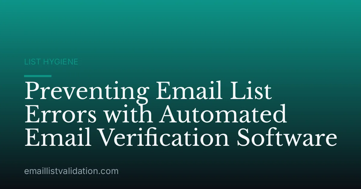 Preventing Email List Errors with Automated Email Verification Software