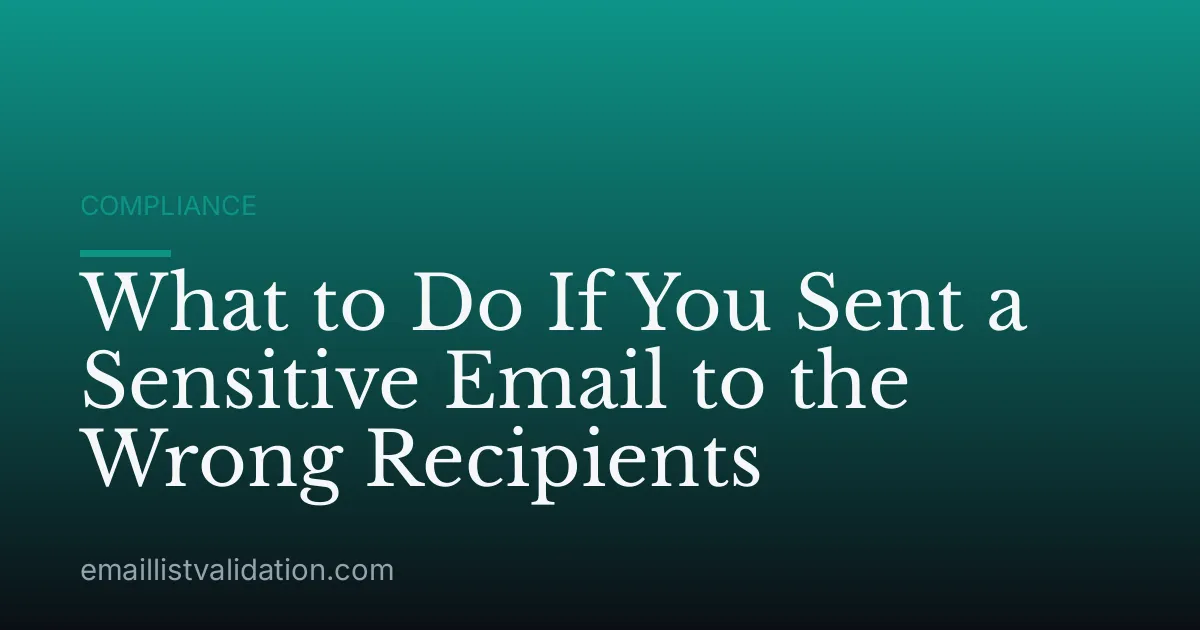 What to Do If You Sent a Sensitive Email to the Wrong Recipients
