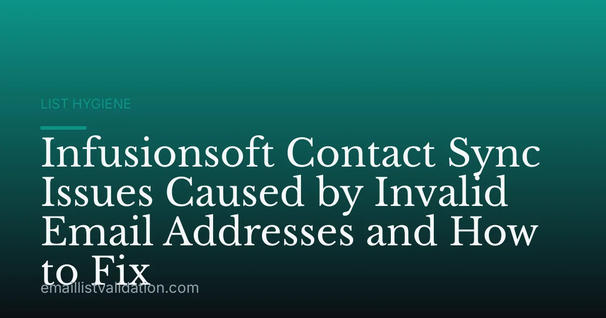 Infusionsoft Contact Sync Issues Caused by Invalid Email Addresses and How to Fix
