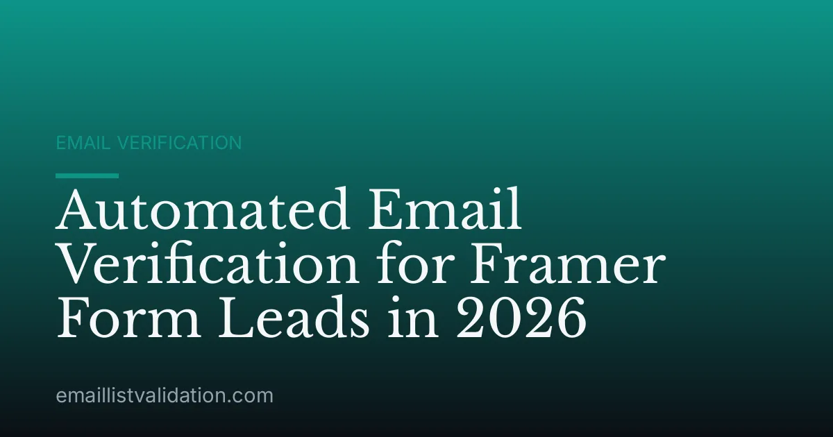 Automated Email Verification for Framer Form Leads in 2026