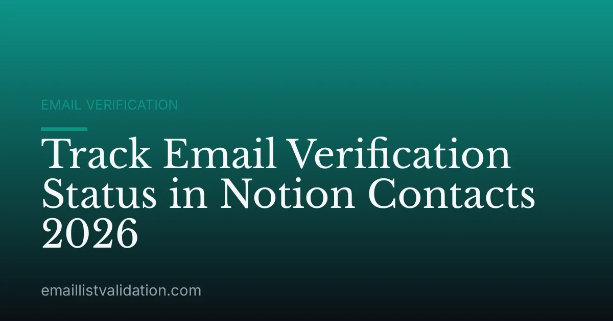 Track Email Verification Status in Notion Contacts 2026