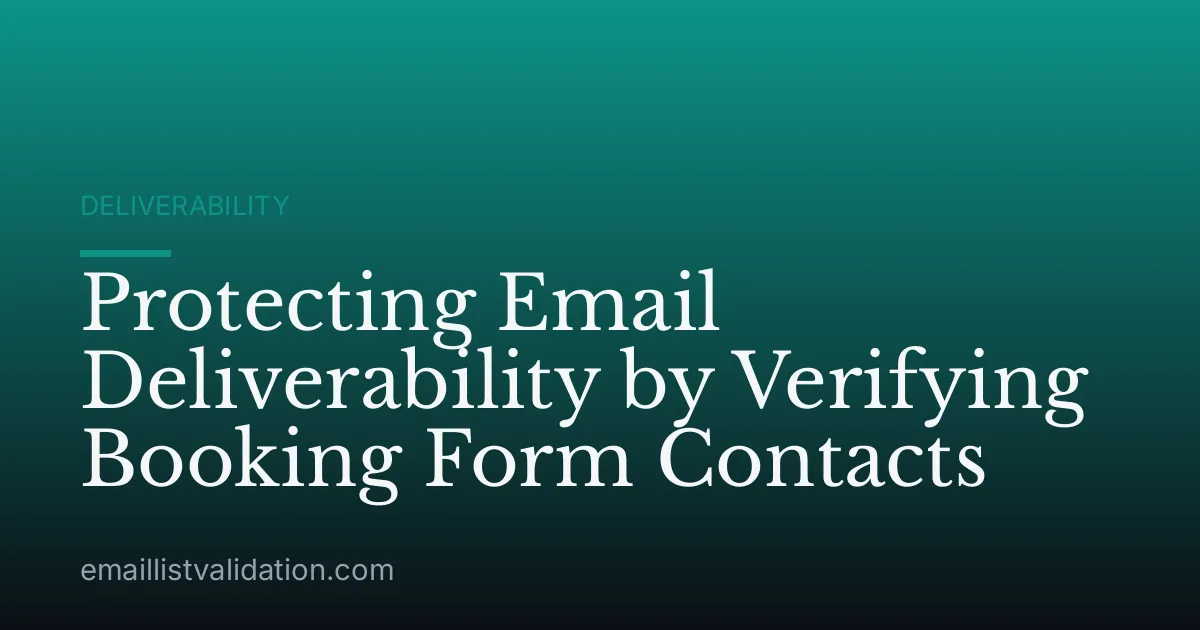 Protecting Email Deliverability by Verifying Booking Form Contacts