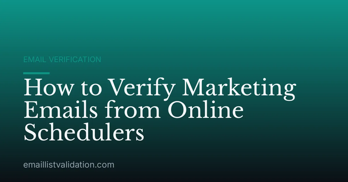 How to Verify Marketing Emails from Online Schedulers