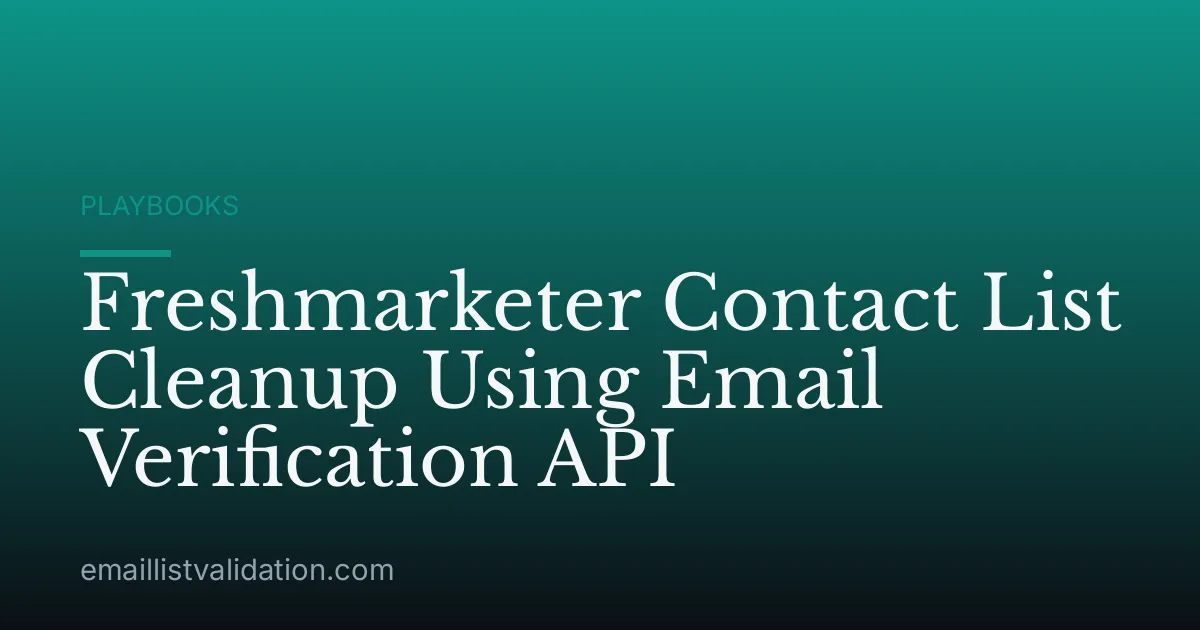 Freshmarketer Contact List Cleanup Using Email Verification API