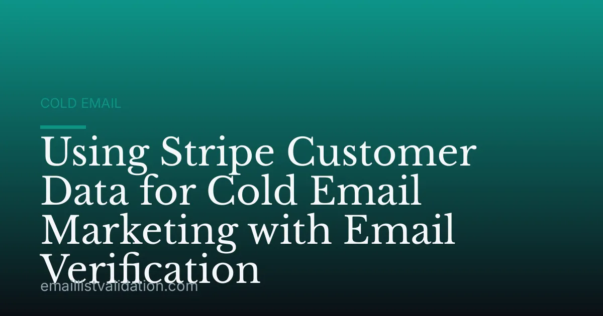Using Stripe Customer Data for Cold Email Marketing with Email Verification