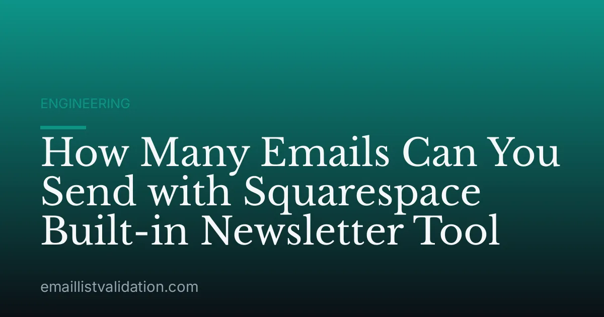 How Many Emails Can You Send with Squarespace Built-in Newsletter Tool