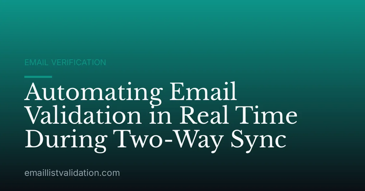 Automating Email Validation in Real Time During Two-Way Sync