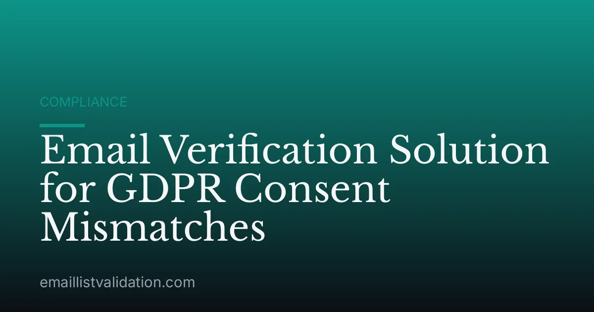 Email Verification Solution for GDPR Consent Mismatches