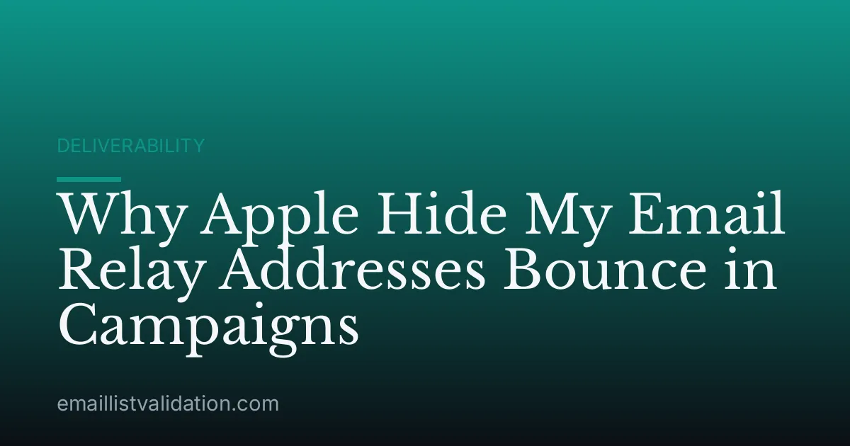 Why Apple Hide My Email Relay Addresses Bounce in Campaigns