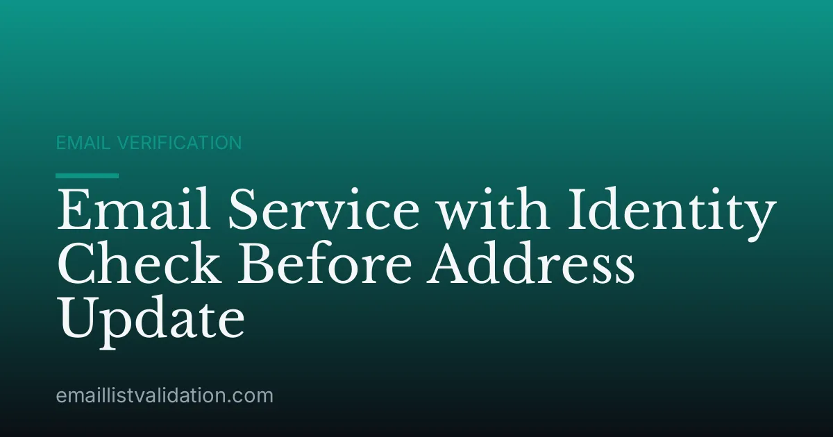 Email Service with Identity Check Before Address Update