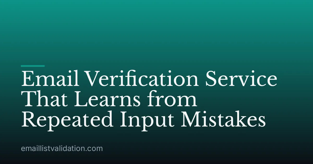 Email Verification Service That Learns from Repeated Input Mistakes