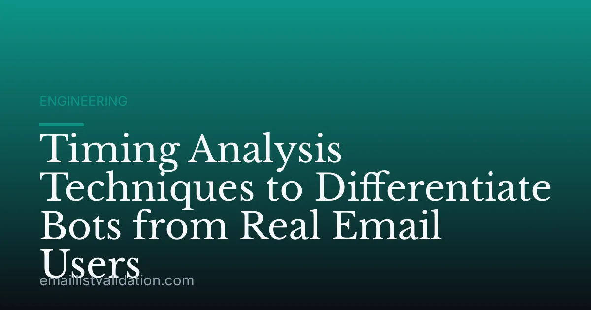 Timing Analysis Techniques to Differentiate Bots from Real Email Users