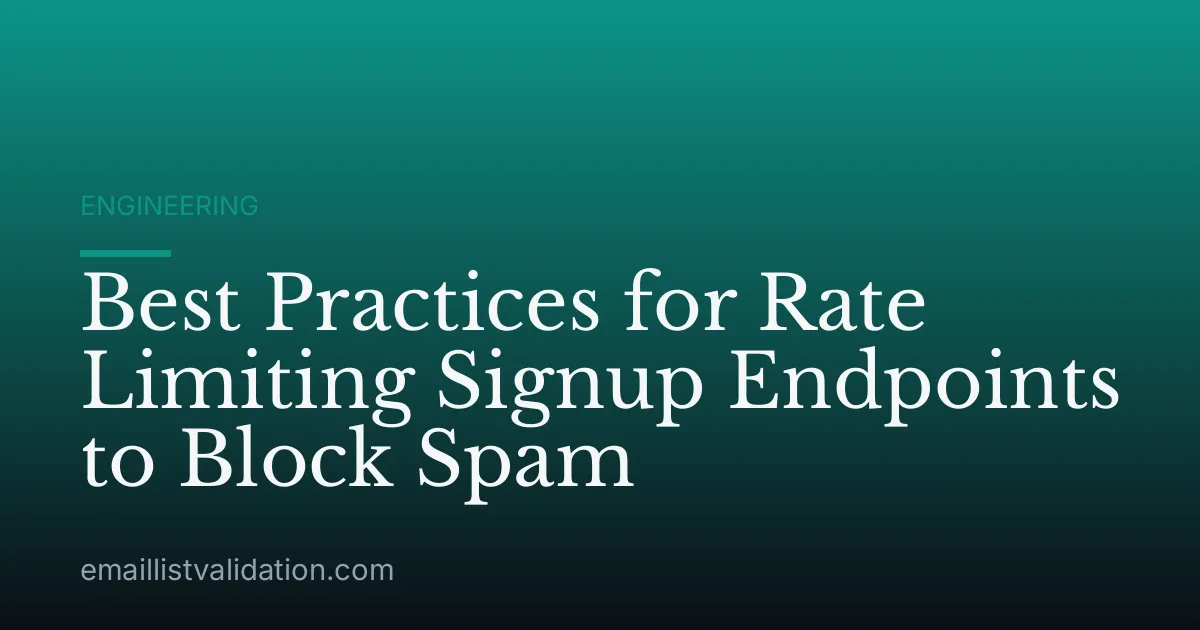 Best Practices for Rate Limiting Signup Endpoints to Block Spam