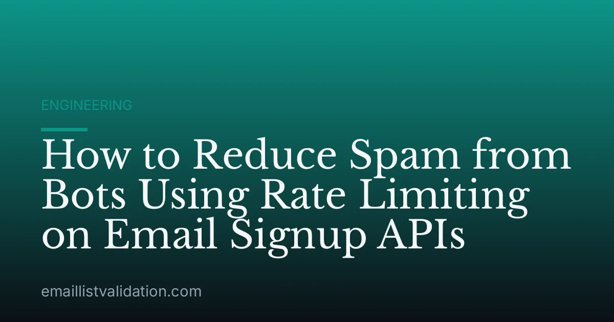How to Reduce Spam from Bots Using Rate Limiting on Email Signup APIs