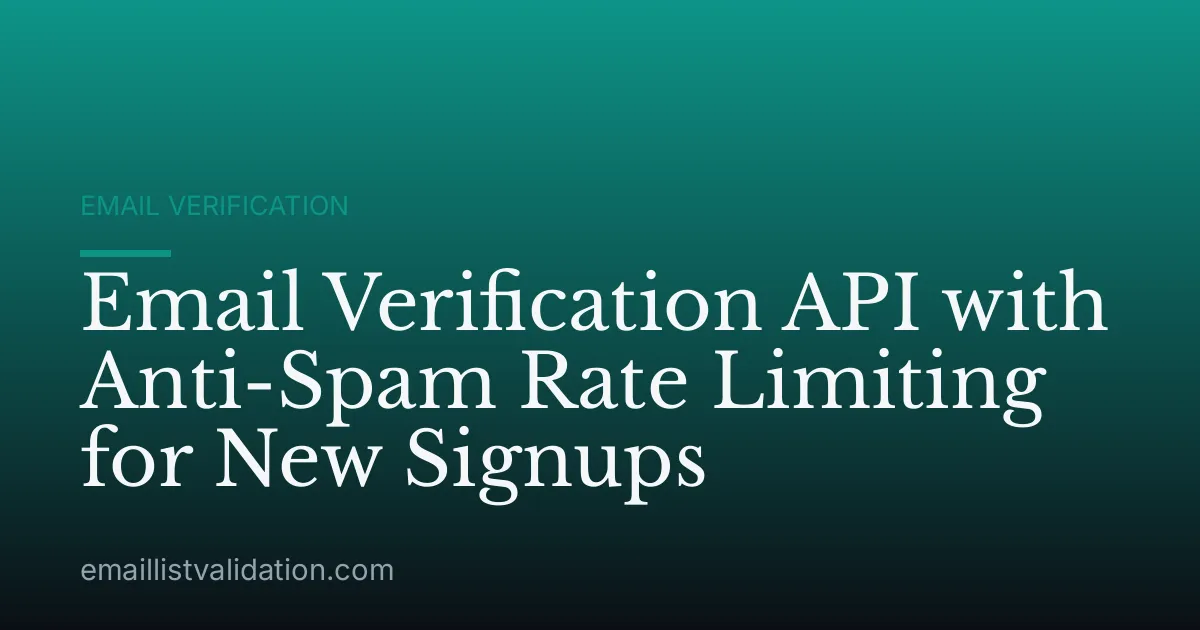Email Verification API with Anti-Spam Rate Limiting for New Signups