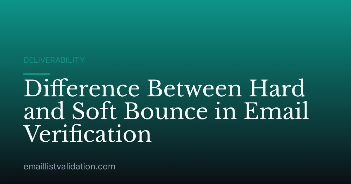 Difference Between Hard and Soft Bounce in Email Verification