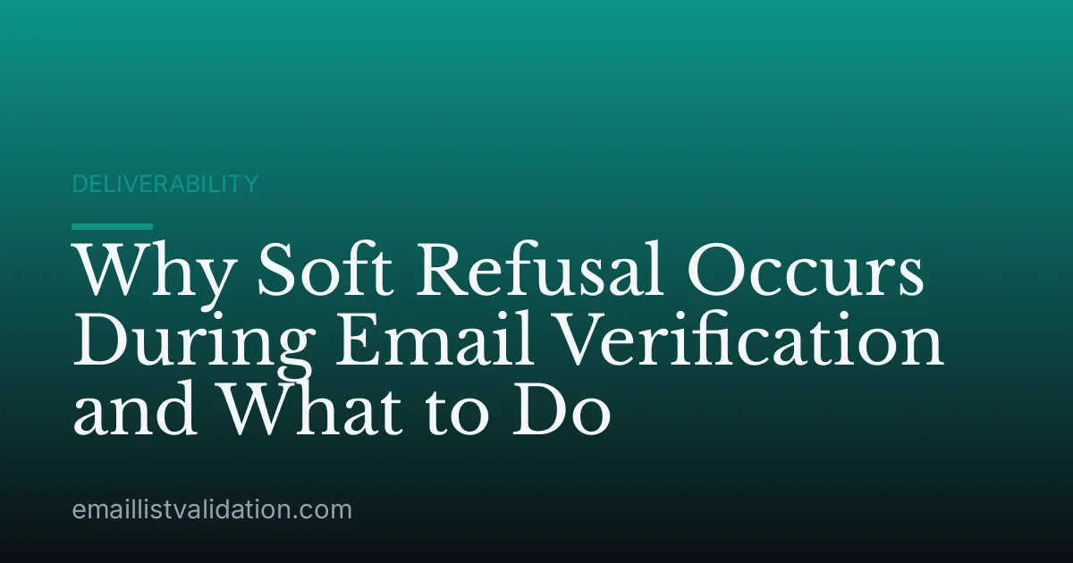 Why Soft Refusal Occurs During Email Verification and What to Do