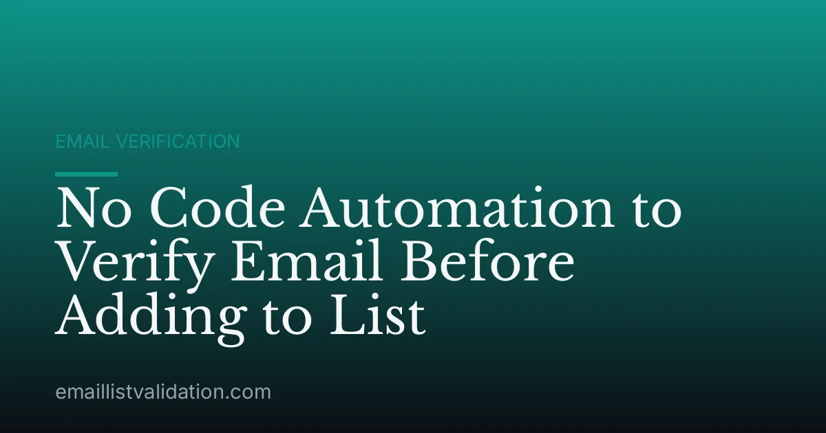 No Code Automation to Verify Email Before Adding to List